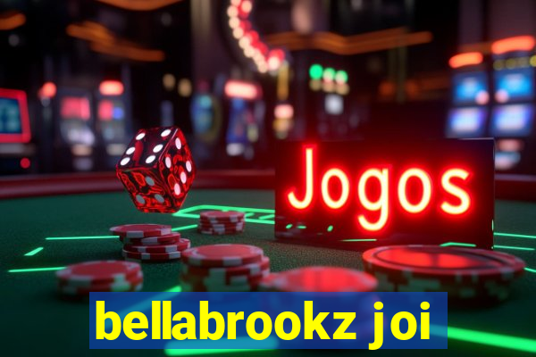 bellabrookz joi